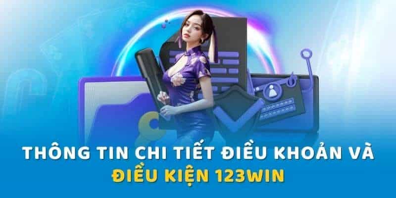 Tổng quan về điều khoản và điều kiện nhà cái 123win