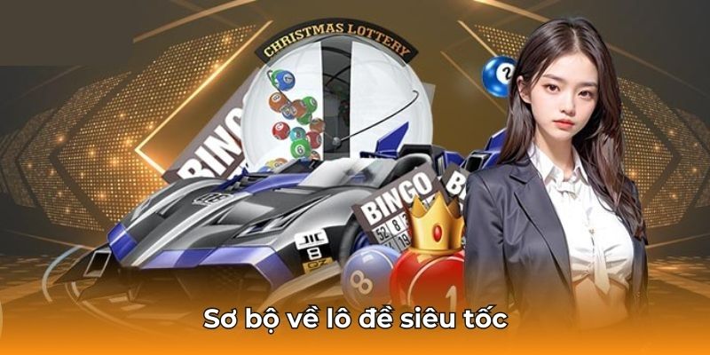 Sơ bộ về lô đề siêu tốc