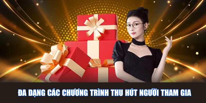 Đa dạng các chương trình thu hút người tham gia 